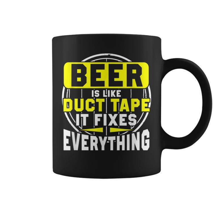 Beer Is Like Duct Tape Fixes Everything 02 Coffee Mug