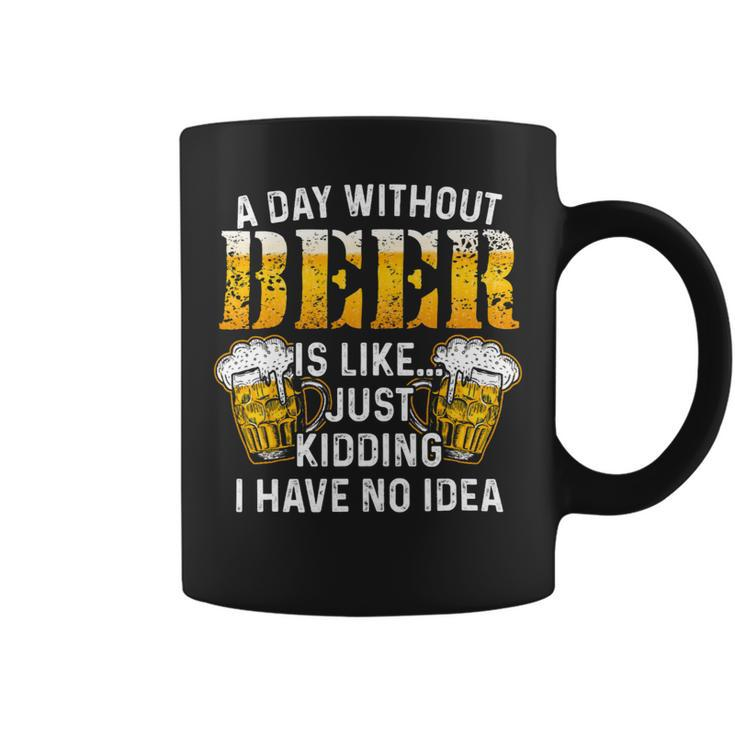 Beer Funny Beer Brewing Drinking A Day Without Beer Coffee Mug