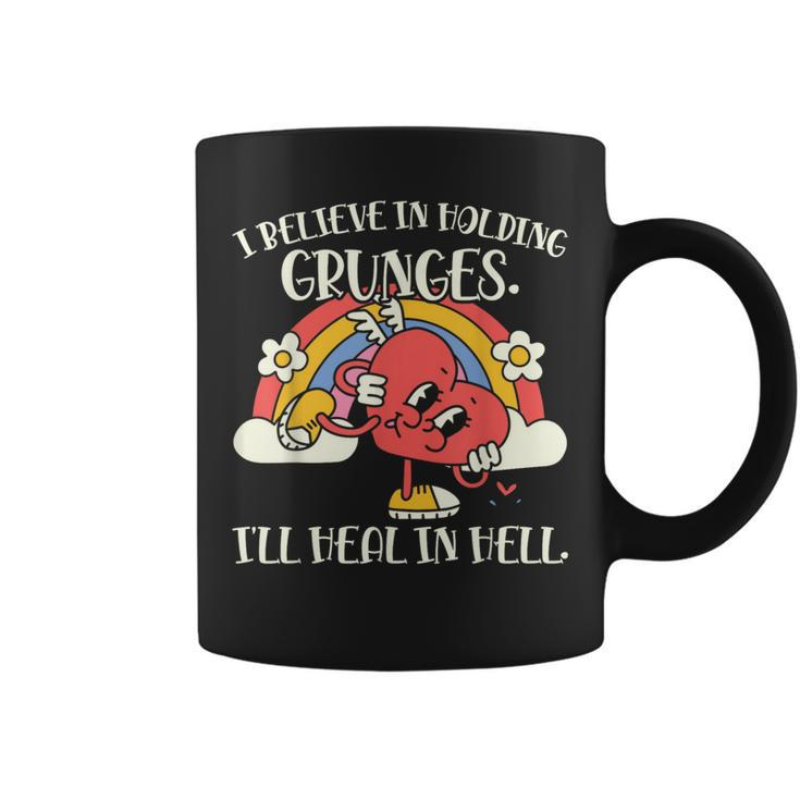 Believe In Holding Grudges Ill Heal In Hell Heart Rainbow  Coffee Mug