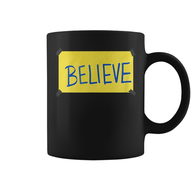 Believe Sign Funny Believe Funny Gifts Coffee Mug