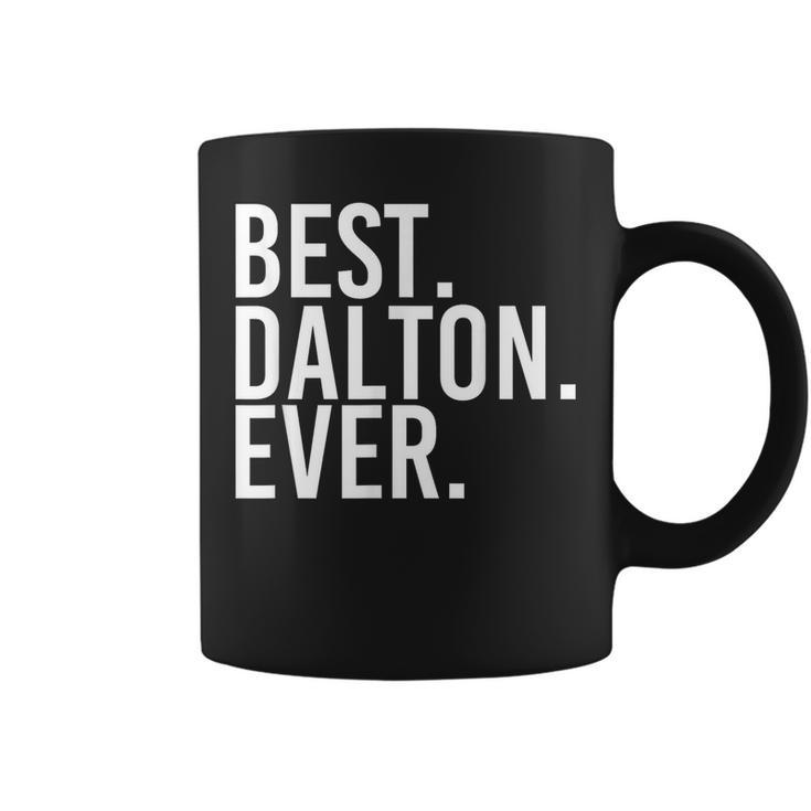 Best Dalton Ever Funny Personalized Name Joke Gift Idea  Coffee Mug