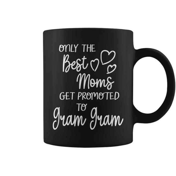 Best Moms Get Promoted To Gram Gram Special Grandma Coffee Mug