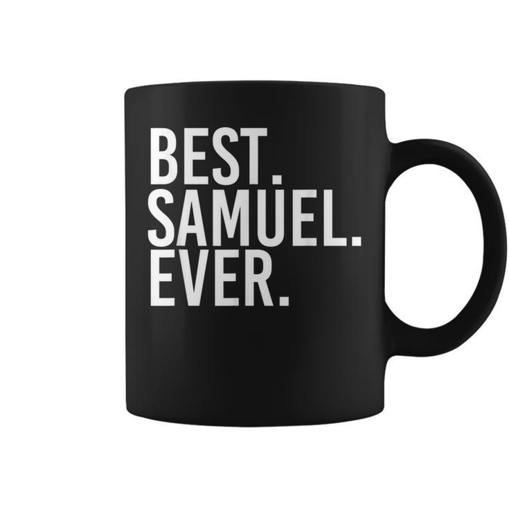 Best Samuel Ever Father's Idea Coffee Mug