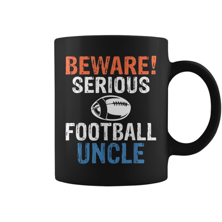 Beware Serious Football Uncle Footballer Uncle  Coffee Mug
