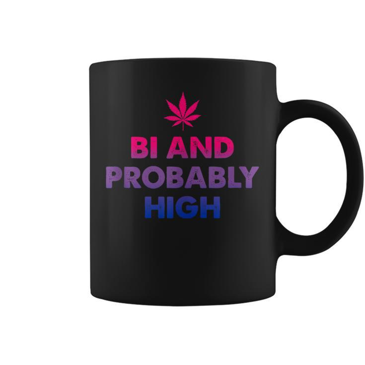 Bi And Probably High Bisexual Flag Pot Weed Marijuana Coffee Mug