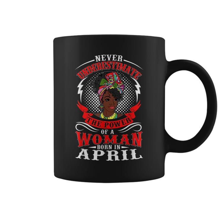 Birthday Never Underestimate A Woman Born In April Coffee Mug