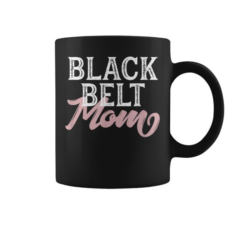 Black Belt Mom Martial Arts Mom Karate Jiu Jitsu Bjj Coffee Mug