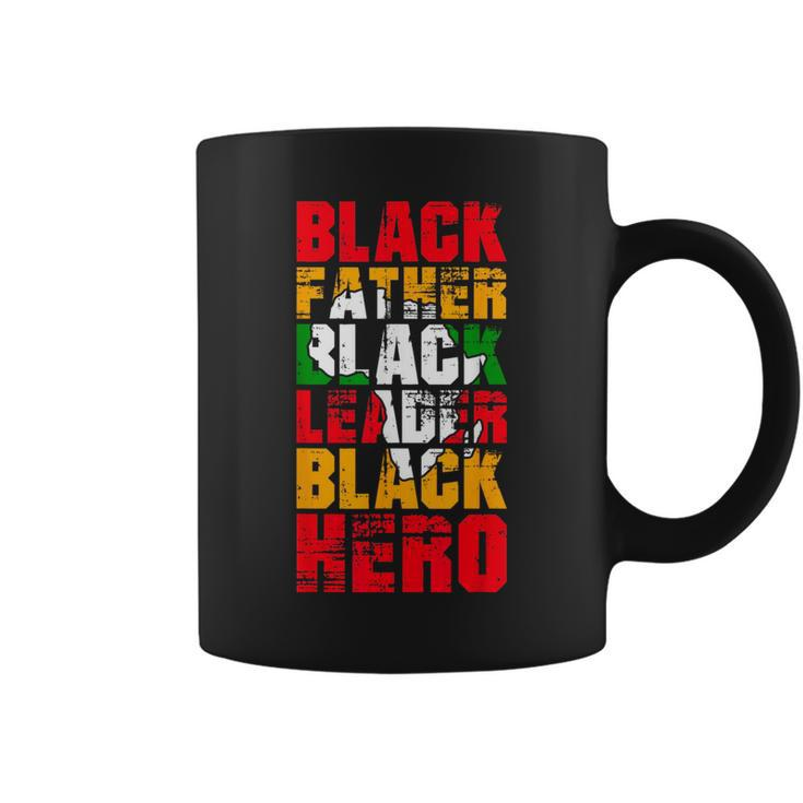 Black Father Black Leader Black Hero Fathers Day Junenth  Coffee Mug