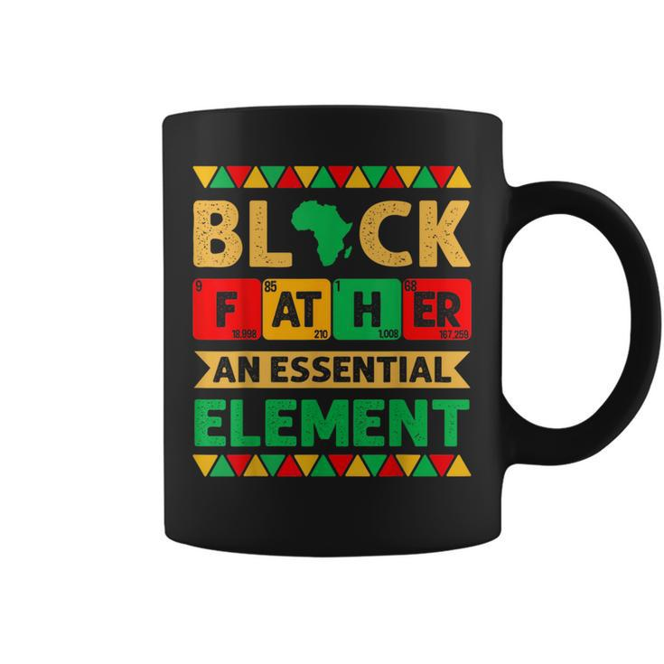 Black Father The Essential Element Fathers Day Black Dad Coffee Mug
