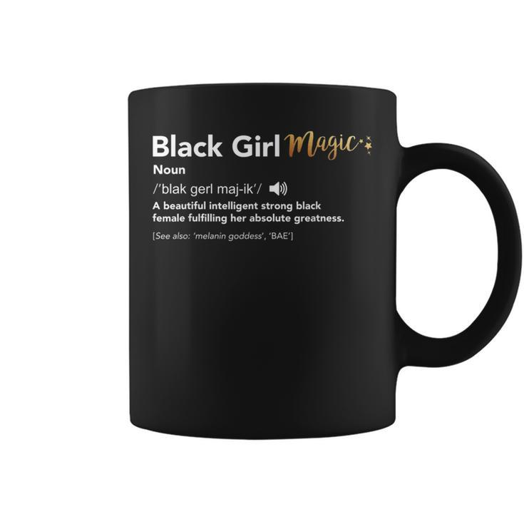 Black Girl Magic Definition Melanin Black Queen Coffee Mug