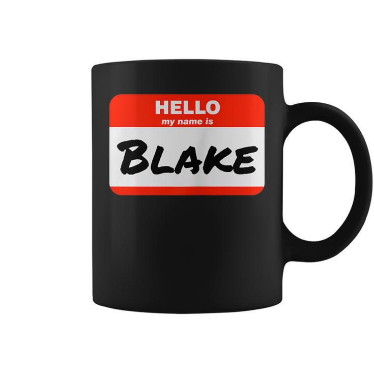 Blake Name Tag Sticker Work Office Hello My Name Is Blake Coffee Mug