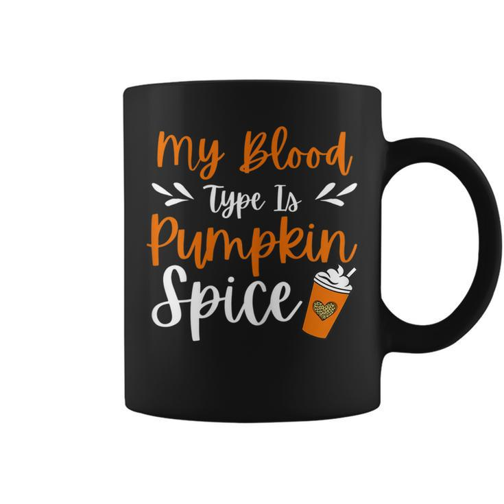 My Blood Type Is Pumpkin Spice Coffee Cute Fall Coffee Mug