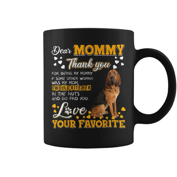 Bloodhound Dear Mommy Thank You For Being My Mommy Coffee Mug