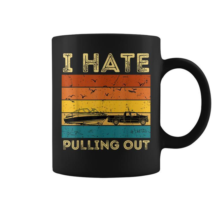 Boating Boat Owner Retro I Hate Pulling Out Pontoon Lovers Coffee Mug