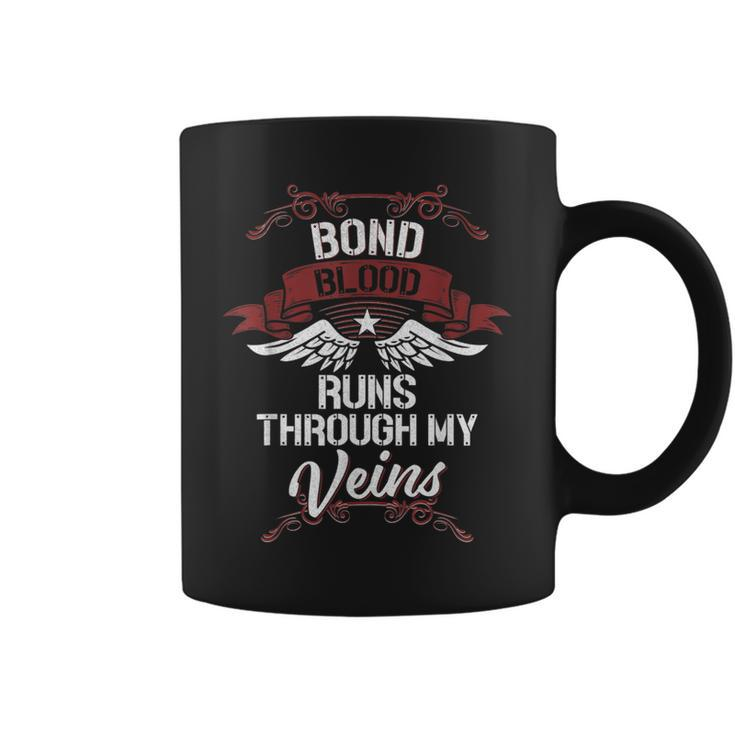 Bond Blood Runs Through My Veins Last Name Family Coffee Mug