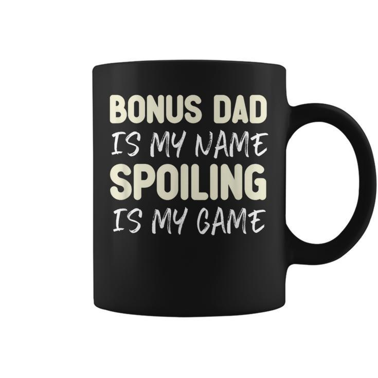 Bonus Dad Is My Name Spoiling Is My Game Funny  Coffee Mug