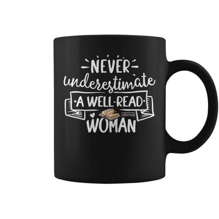 Book Lover Never Underestimate A Well-Read Woman Bookworm Coffee Mug