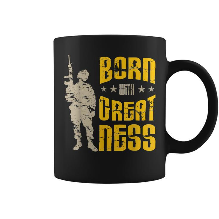 Born With Greatness I Soldiers Creed Patriotic Americanized  Coffee Mug