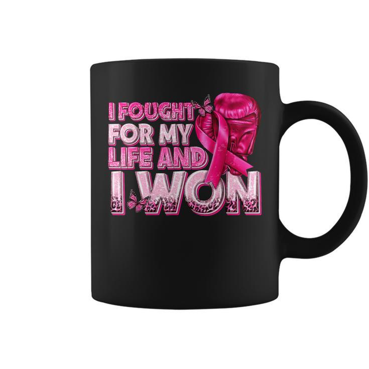 Breast Cancer Awareness I Fought For My Live And I Won Coffee Mug