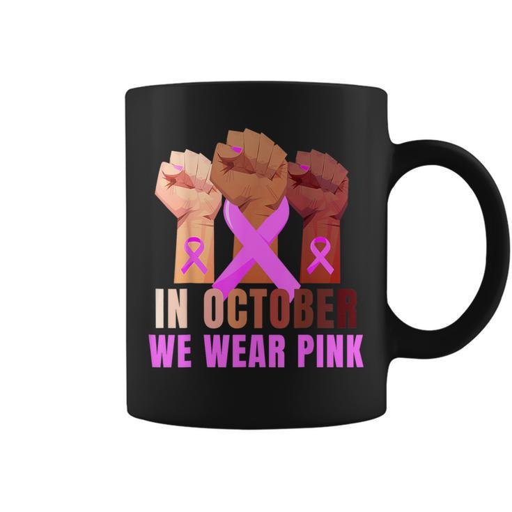 Breast Cancer Awareness Month Pink Fist Raise Fight Coffee Mug
