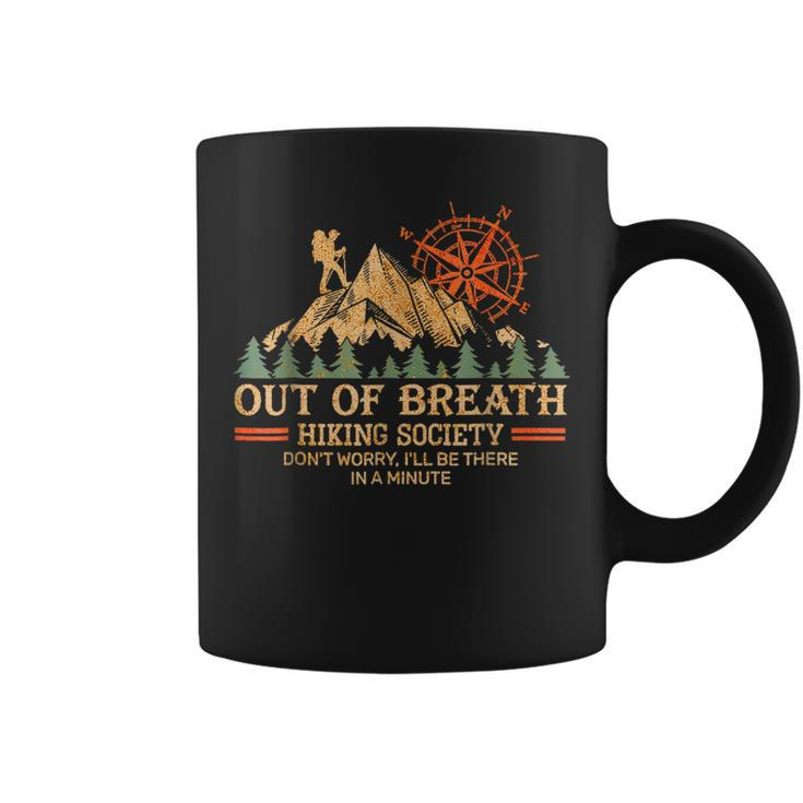 Out Of Breath Hiking Society I'll Be There In A Minute Coffee Mug