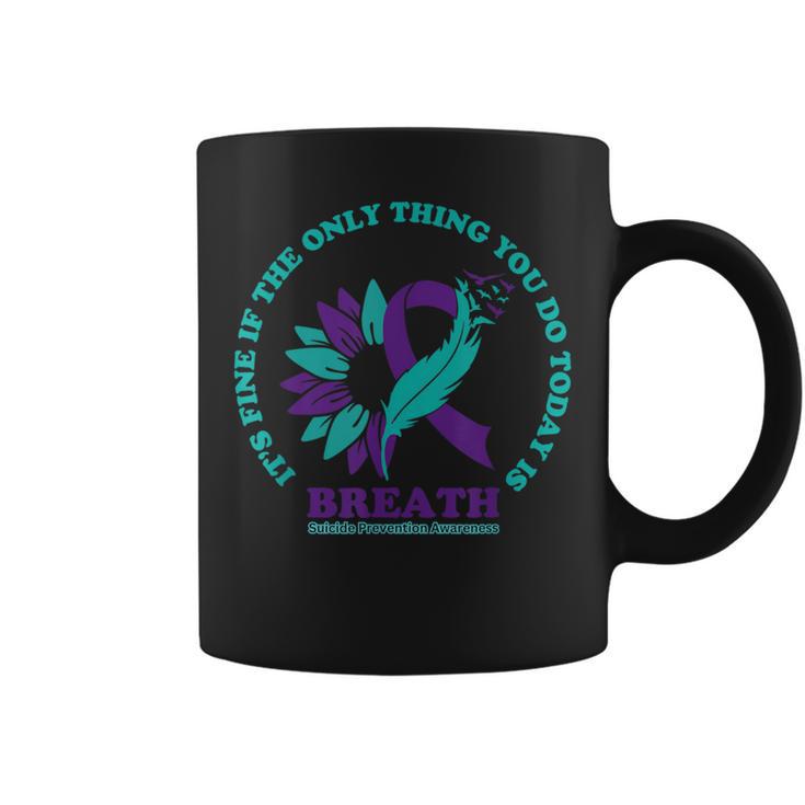 Breathe Suicide Prevention Awareness For Suicide Prevention Coffee Mug