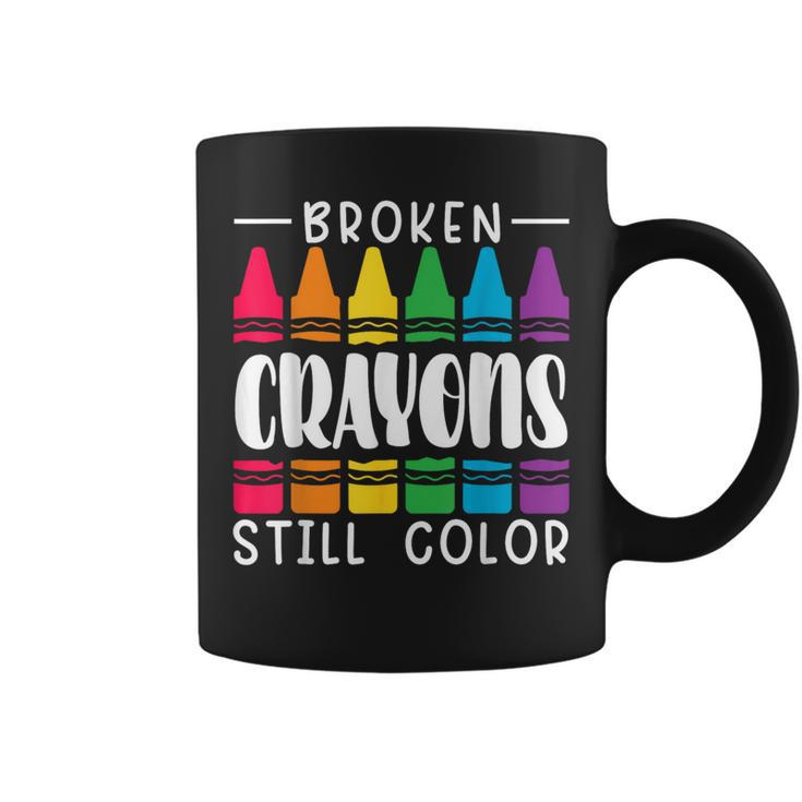 Broken Crayons Still Have Color Mental Health Awareness Coffee Mug