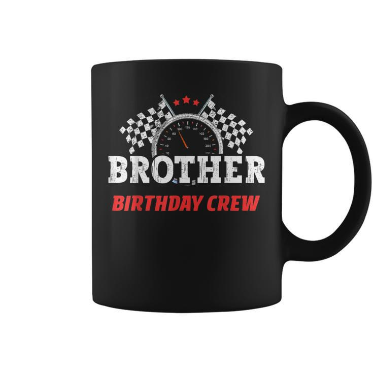 Brother Birthday Crew Race Car Theme Party Racing Car Driver Funny Gifts For Brothers Coffee Mug