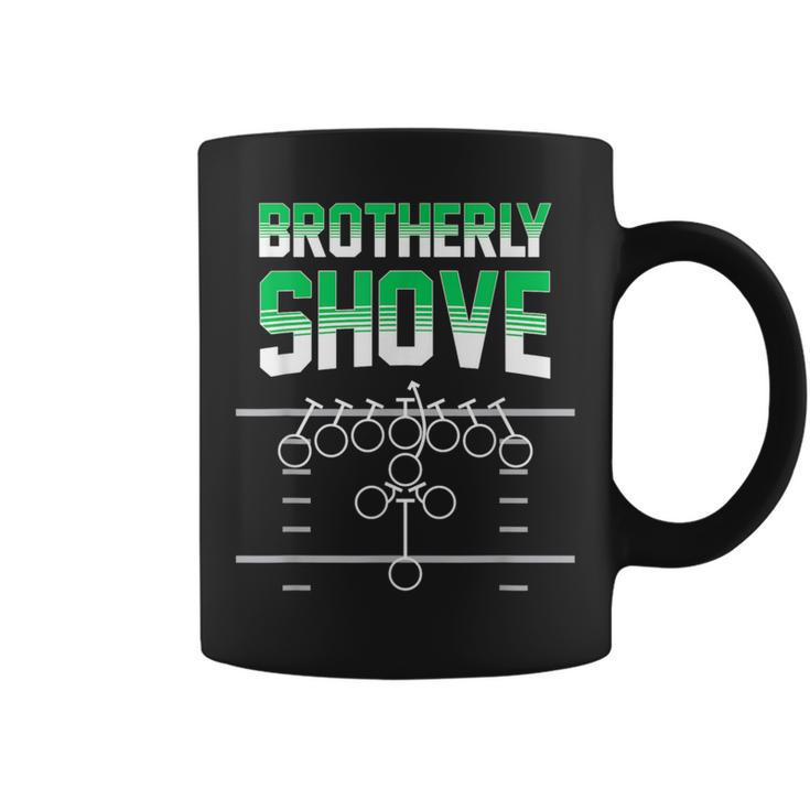Brotherly Shove Football Fans Coffee Mug