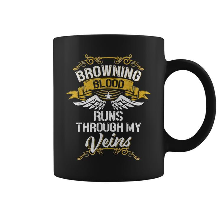 Browning Blood Runs Through My Veins Coffee Mug