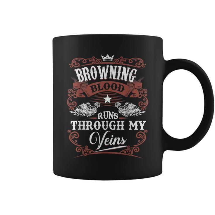 Browning Blood Runs Through My Veins Family Name Vintage Coffee Mug