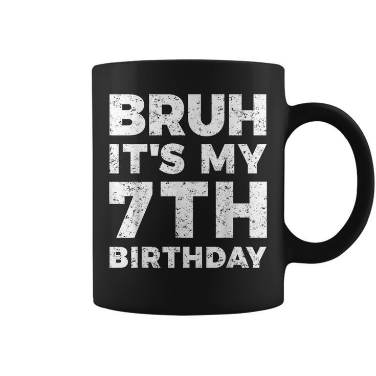Bruh It's My 7Th Birthday 7 Year Old Birthday Coffee Mug