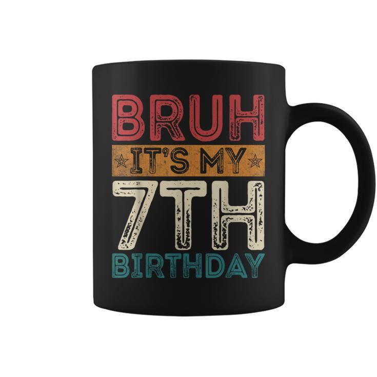 Bruh It's My 7Th Birthday 7Th Year Old 7 Birthday Vintage Coffee Mug