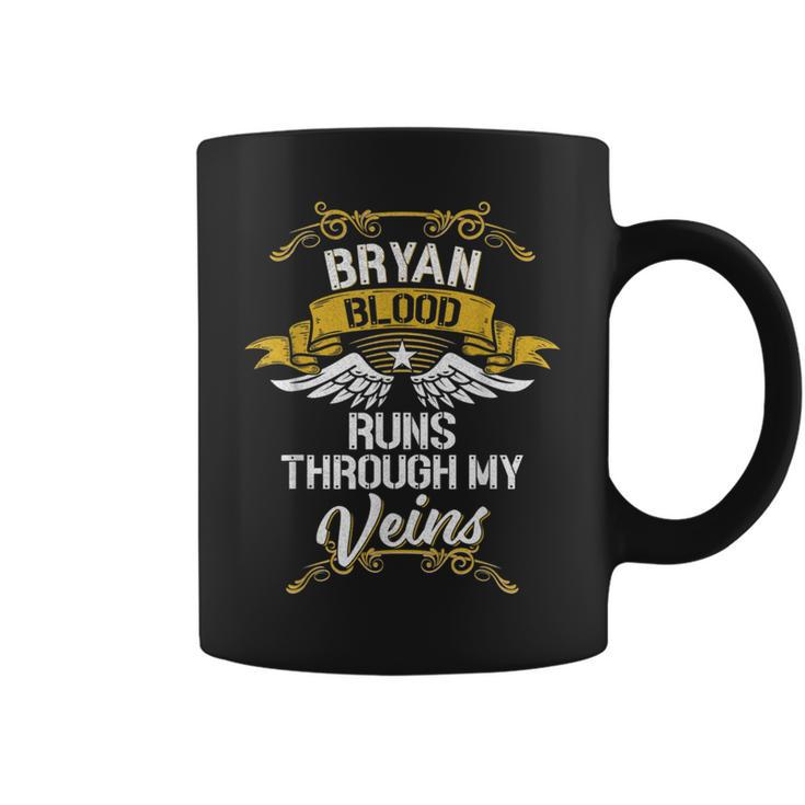Bryan Blood Runs Through My Veins Coffee Mug