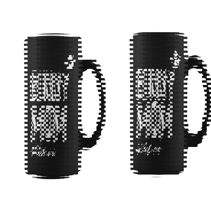 Bunny Mom  Funny Gift  For Rabbit Lovers Gifts For Mom Funny Gifts Coffee Mug