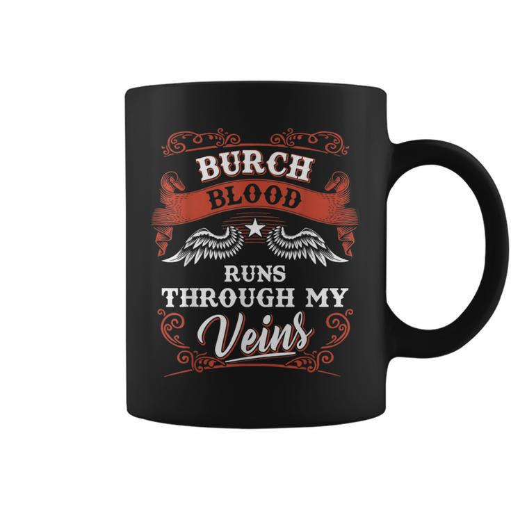 Burch Blood Runs Through My Veins Family Christmas Coffee Mug