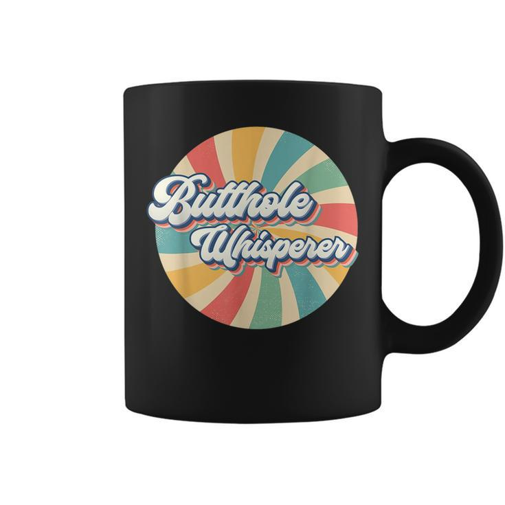 Butthole Whisperer Sarcastic Jokes Retro  Coffee Mug