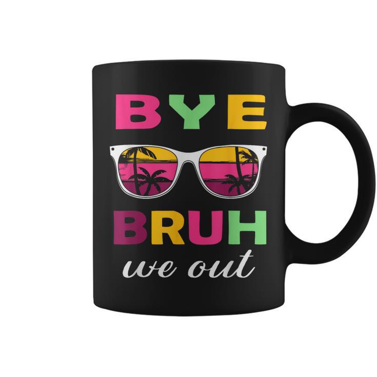 Bye Bruh We Out Last Day Of School Teacher Kids We Out  Coffee Mug