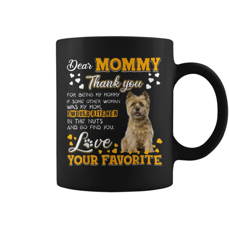 Cairn Terrier Dear Mommy Thank You For Being My Mommy Coffee Mug