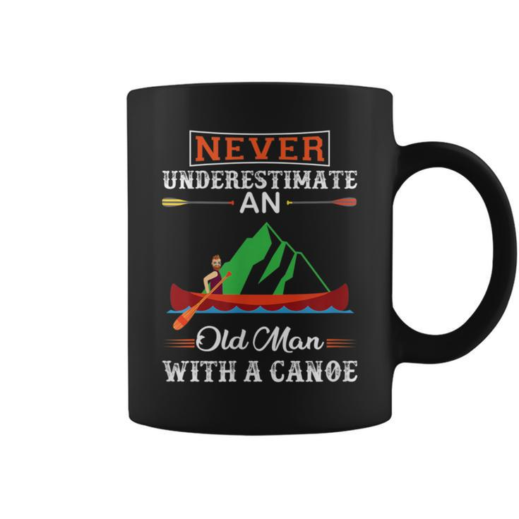 Canoe Never Underestimate An Old Man With A Canoe Coffee Mug