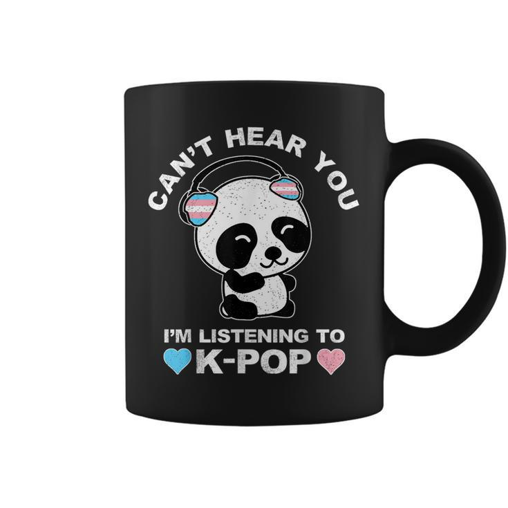Cant Hear You Im Listening To K-Pop Trans Panda Lgbt Pride  Coffee Mug