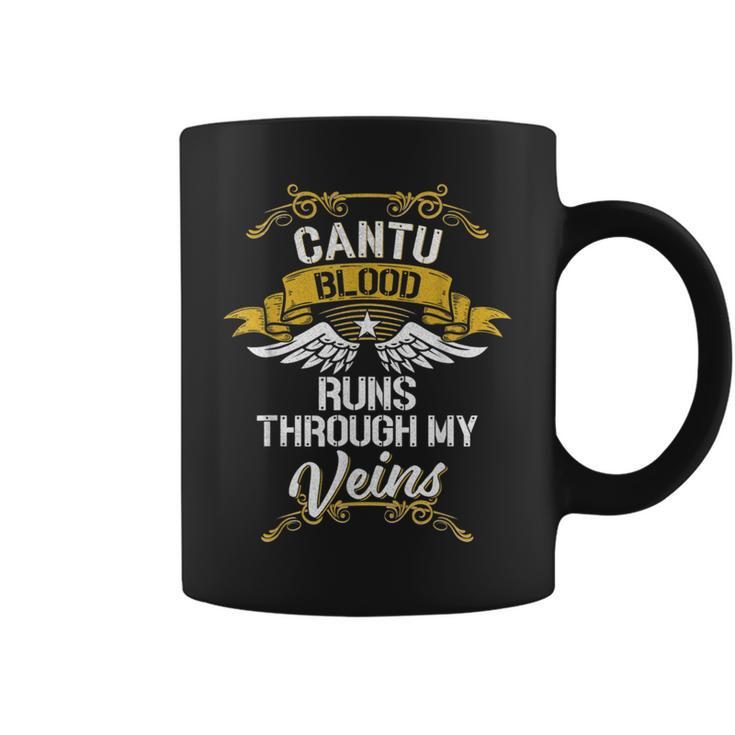 Cantu Blood Runs Through My Veins Coffee Mug