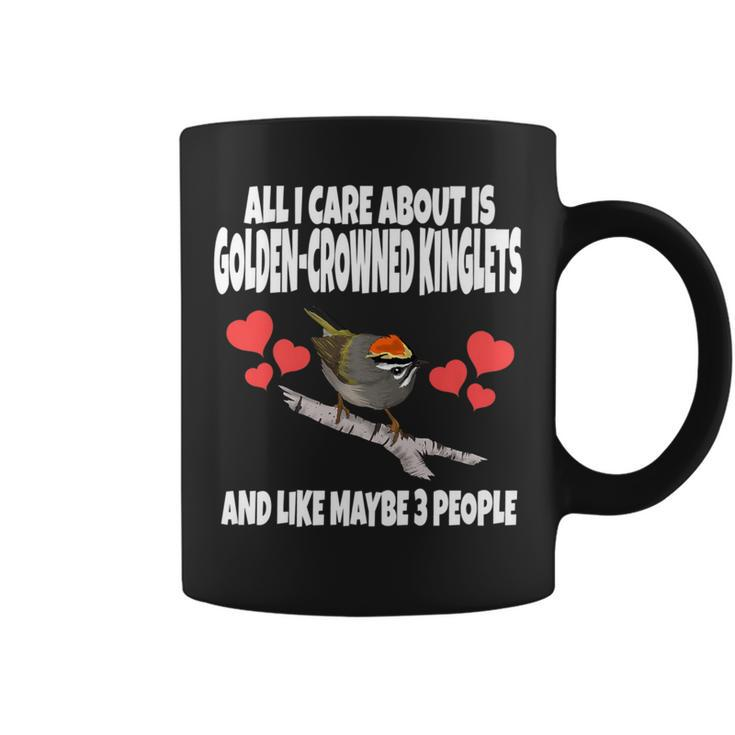 All I Care About Is Golden-Crowned Kinglets Birds Coffee Mug