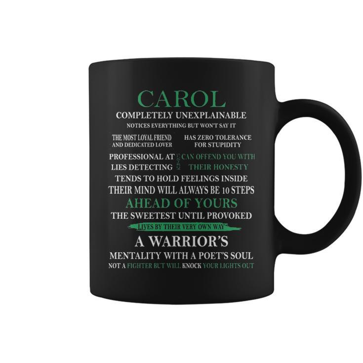 Carol Name Gift Carol Completely Unexplainable Coffee Mug