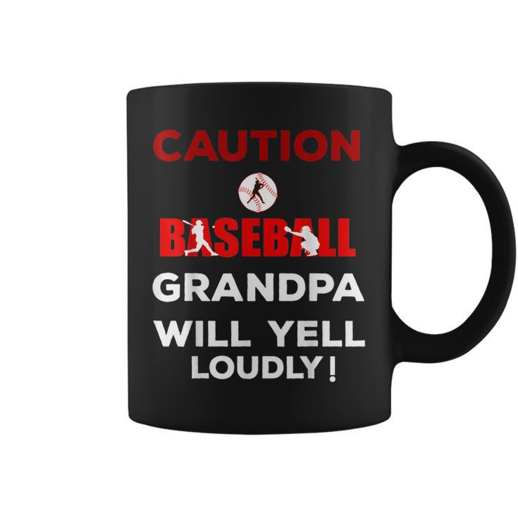 Caution Baseball Grandpa Will Yell Loudly Funny  Team Coffee Mug