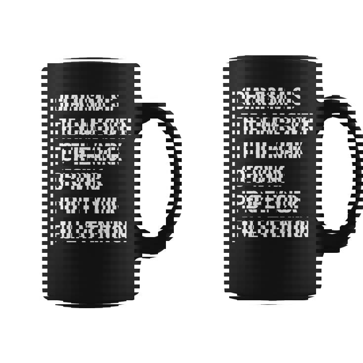 Charisma Giving People Your Full Attention Coffee Mug