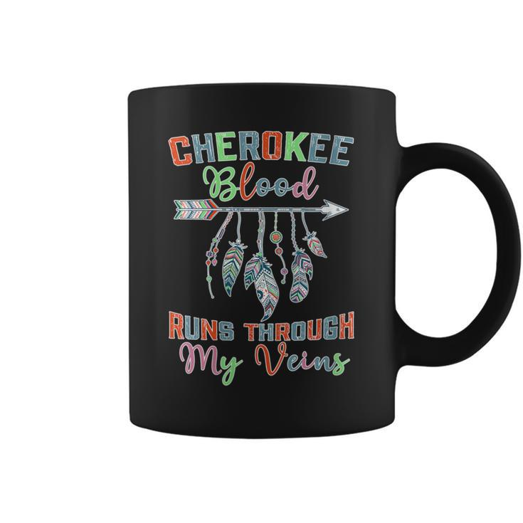 Cherokee Blood Runs Through My Veins Native American Coffee Mug
