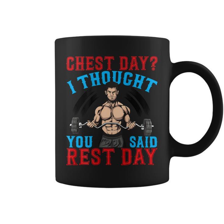 Chest Day Thought You Said Rest Day Backprint Bodybuilding Coffee Mug