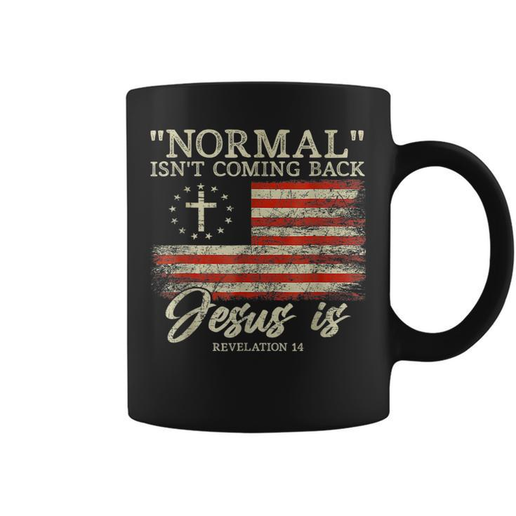 Christian Normal Isnt Coming Back Jesus Is Gift  Coffee Mug