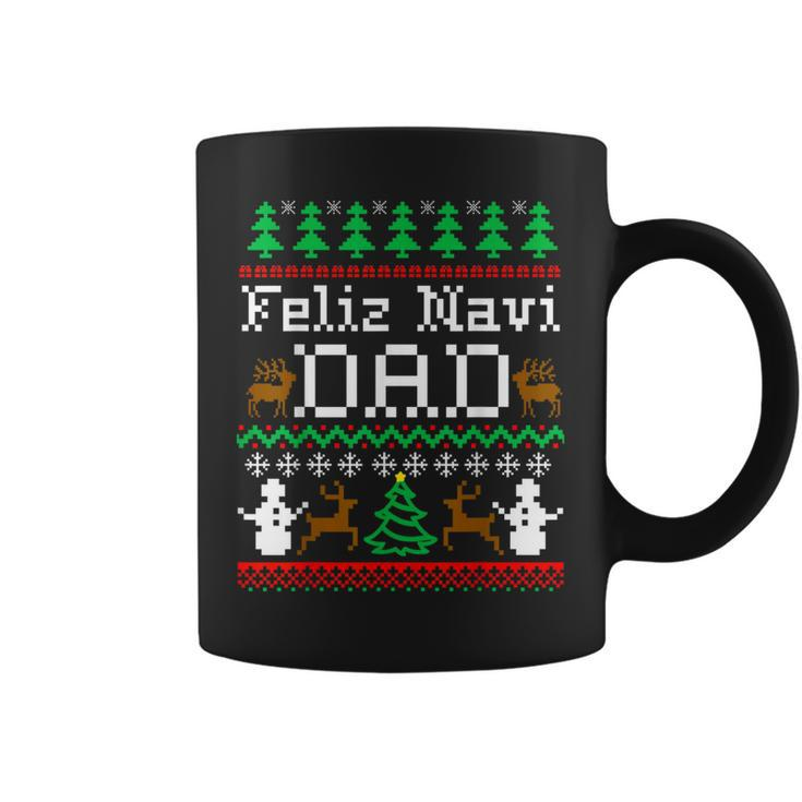 Christmas Feliz Navi Dad Ugly Sweater T Coffee Mug